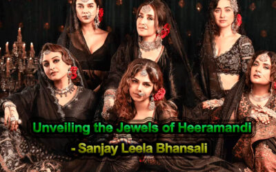 Unveiling the Jewels of Heeramandi: Sanjay Leela Bhansali’s Magnum Opus